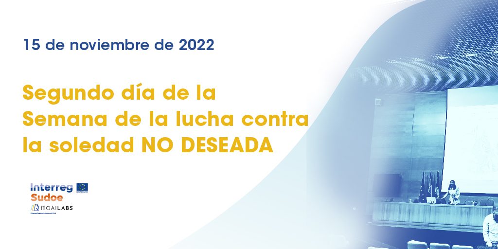 15 de noviembre – Segundo día de la Semana de Lucha contra la Soledad no Deseada